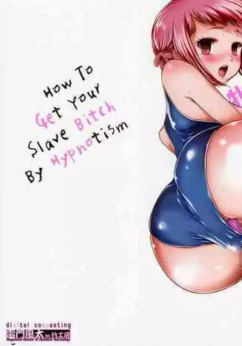 Saimin-jutsu de me Dorei o Teniireru Houhou Kanzenhan