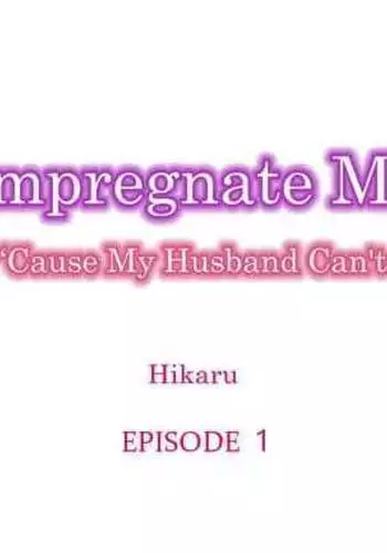 [Nichi Ryū / Hikaru] Nama no Seishi Teikyou Nante Kiitenai…- Otto no Oshiego ni Kaihatsu Sareru Moteamashita Karada 1-2 | Impregnate Me 'Cause My Husband Can't [Chapter 01-02] [English] [Ongoing]